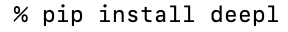 Code command-pip-install-deepl